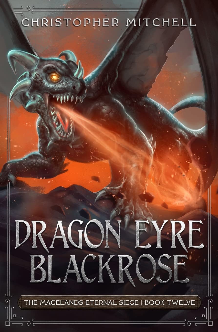 Dragon Eyre Blackrose: The Magelands Eternal Siege Book 12 Historical Fiction