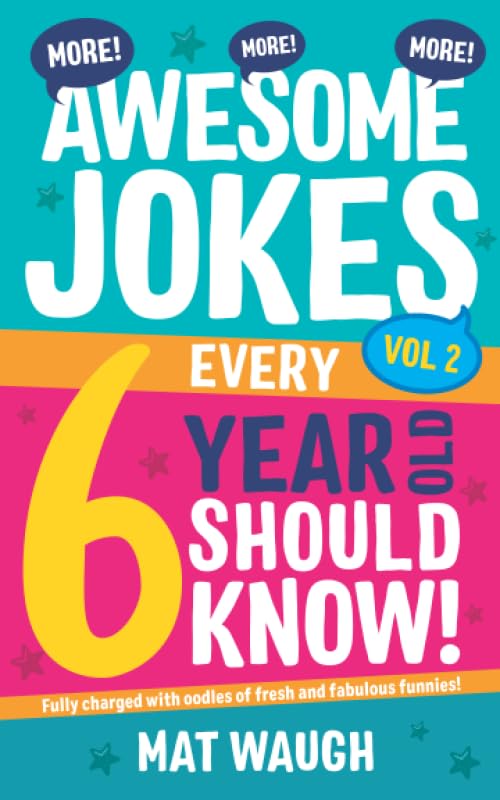 More Awesome Jokes Every 6 Year Old Should Know!: Fully charged with oodles of fresh and fabulous funnies! (Awesome Jokes for Kids, Band 6) Tiptoi & Games