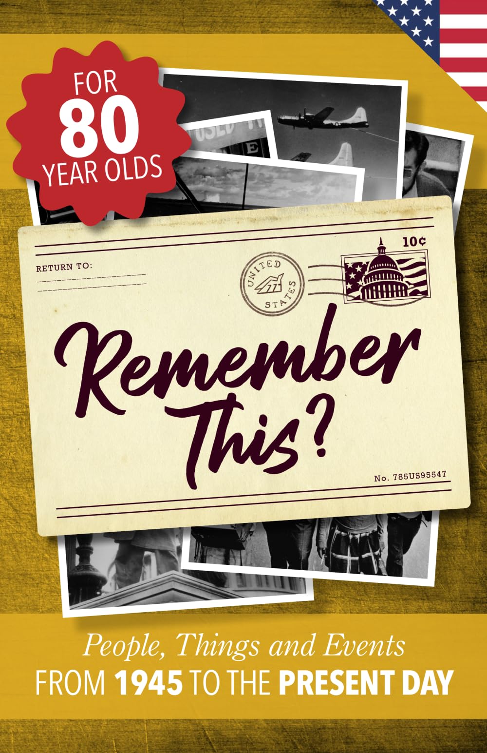Remember This?: People, Things and Events from 1945 to the Present Day (US Edition) (Milestone Memories, Band 11) Leisure & Fun