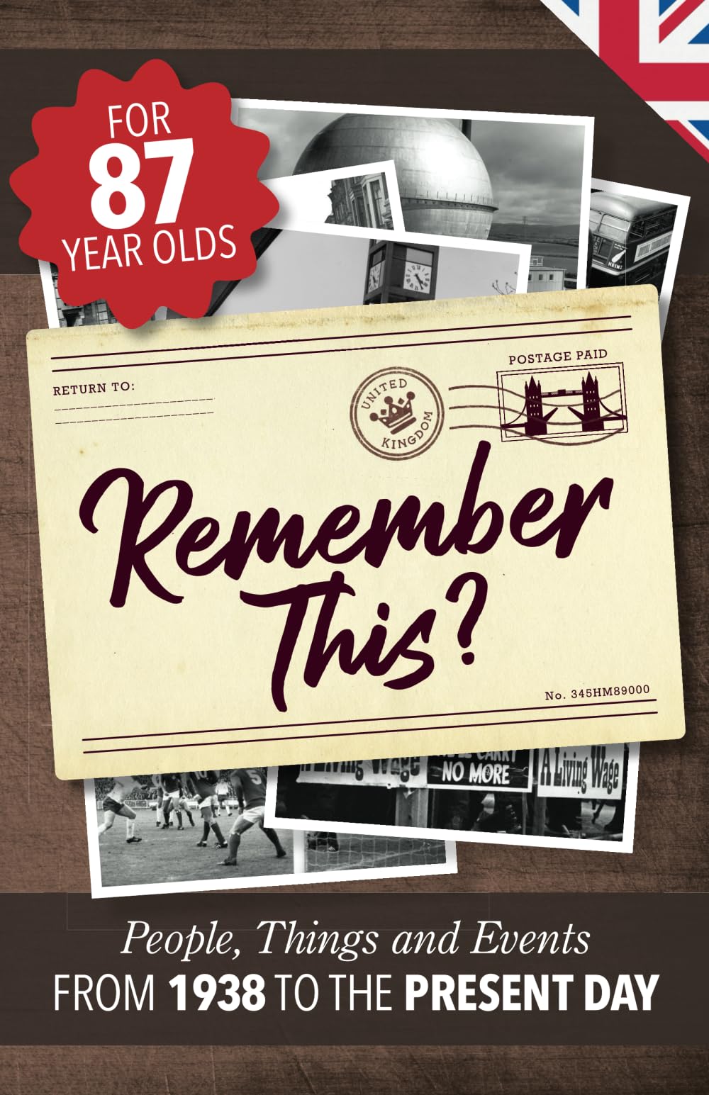 Remember This?: People, Things and Events from 1938 to the Present Day (UK Edition) (Milestone Memories UK, Band 4) Leisure & Fun