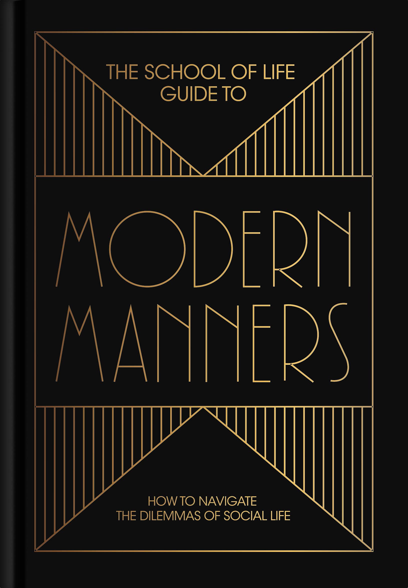 The School of Life Guide to Modern Manners Leisure, Home & Garden