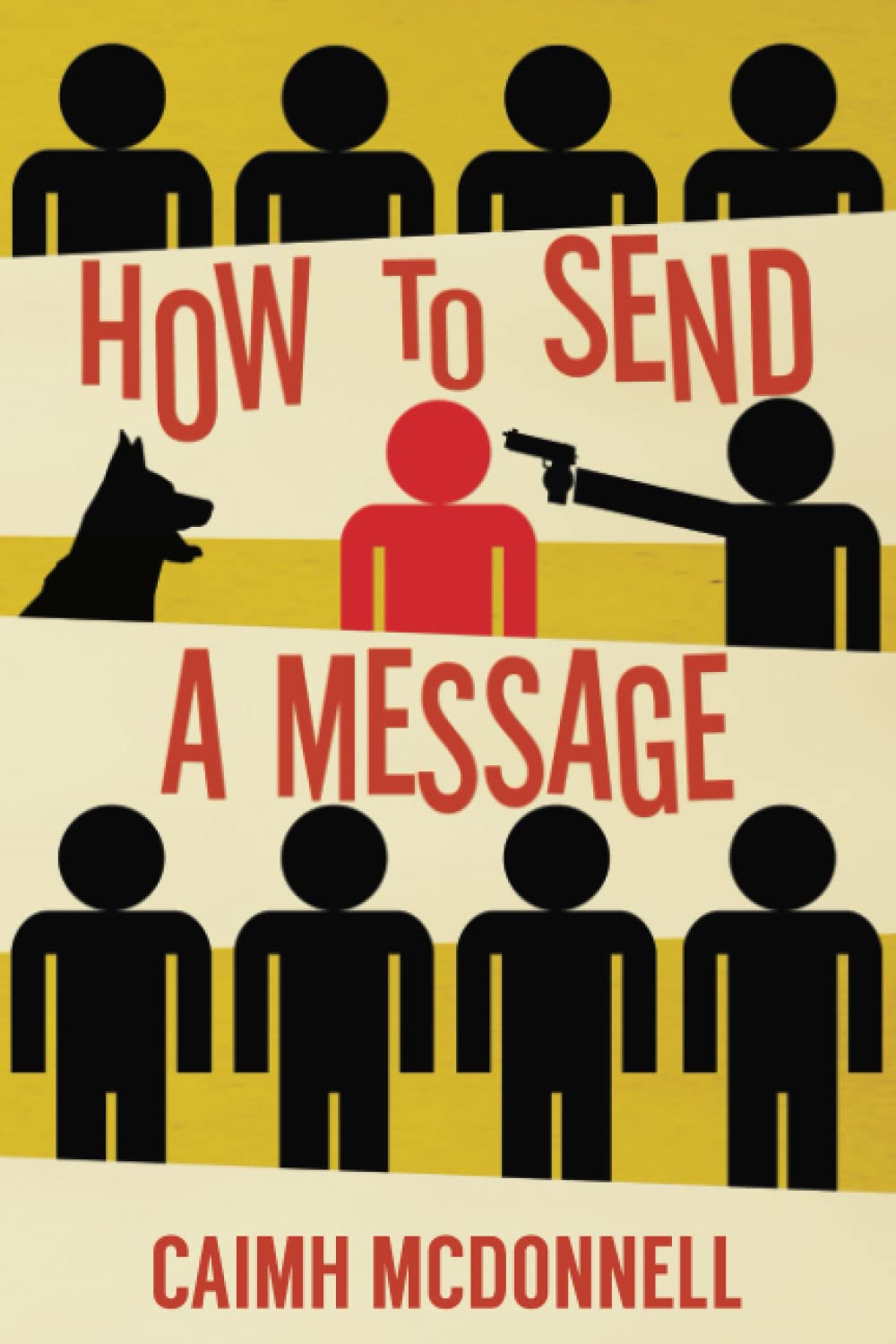 How To Send a Message: Caimh McDonnell Shorter Fiction volume 1 book