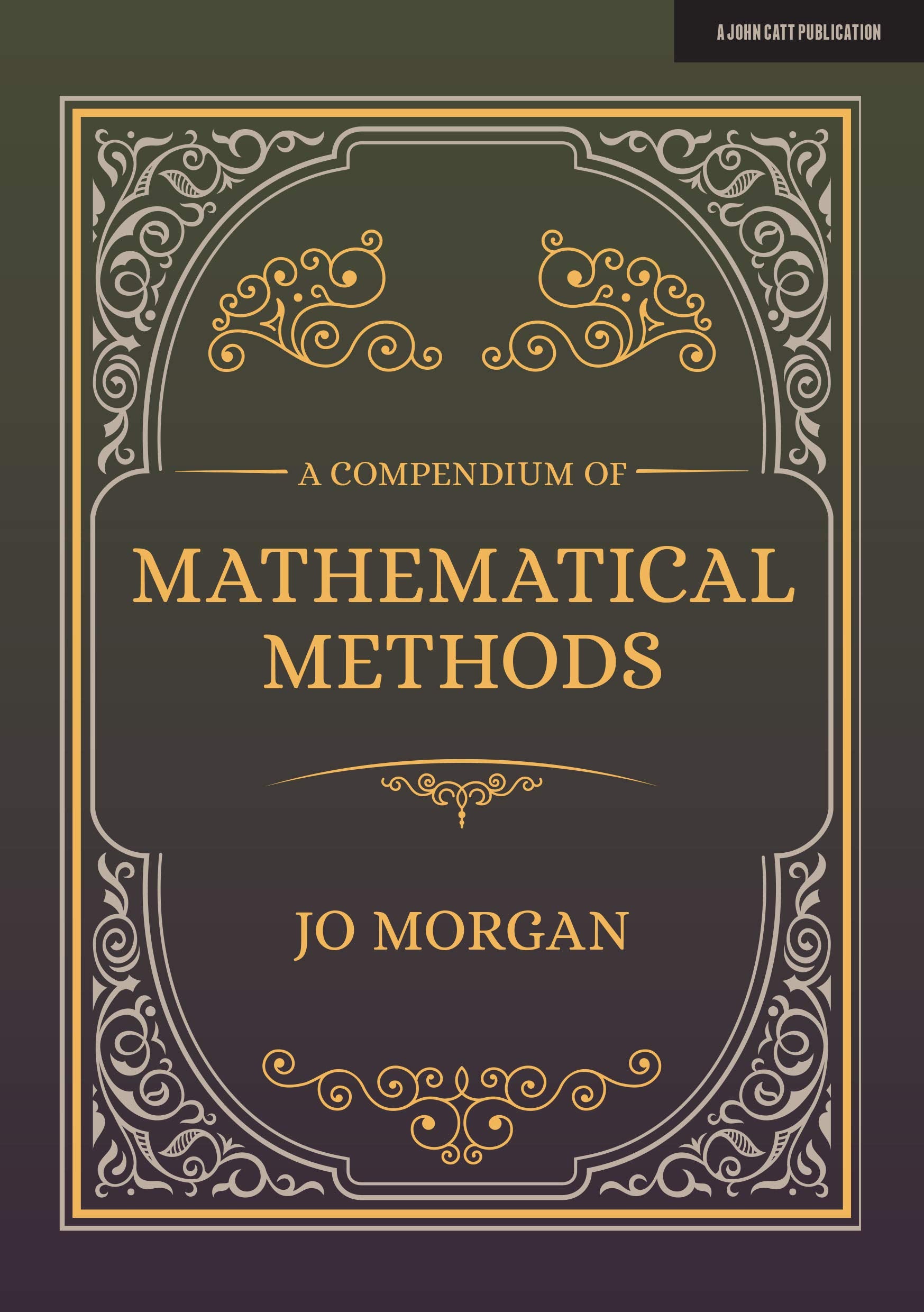 A Compendium Of Mathematical Methods: A handbook for school teachers book