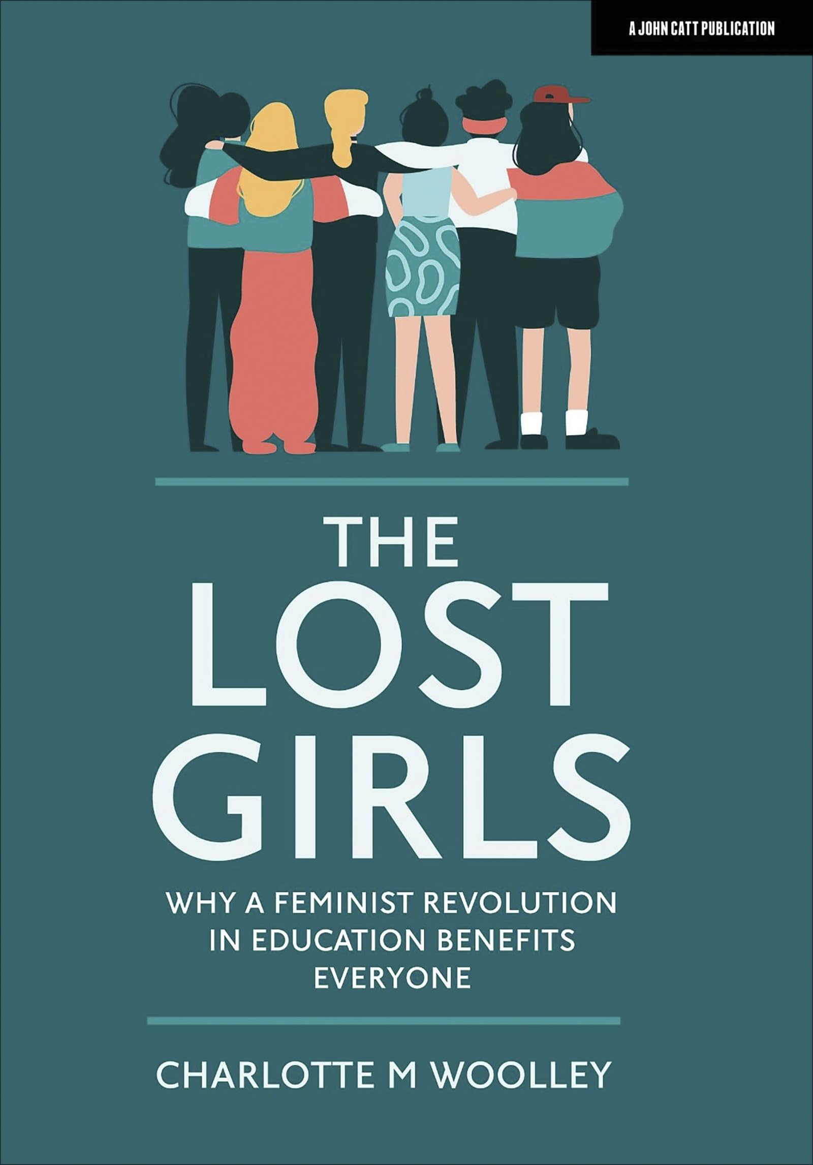 The Lost Girls: Why a feminist revolution in education benefits everyone Business, Finance & Career
