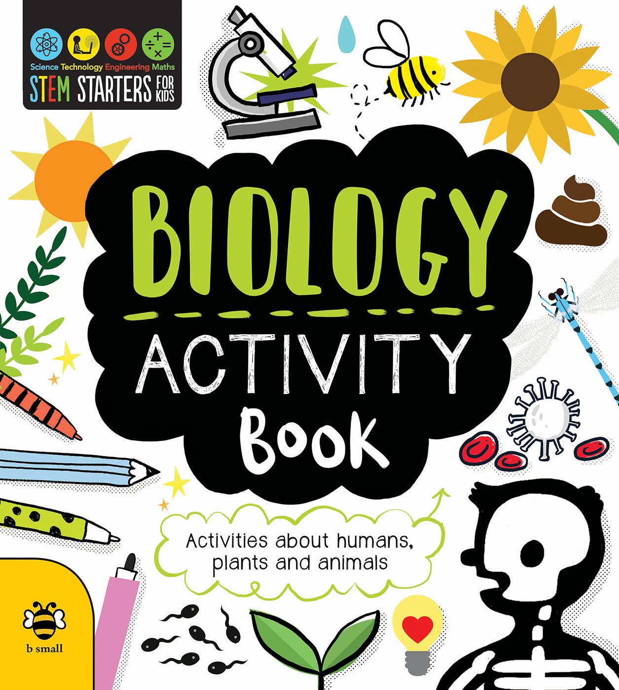 Biology Activity Book: Activities About Humans, Plants and Animals: (STEM Starters for Kids): 1 book