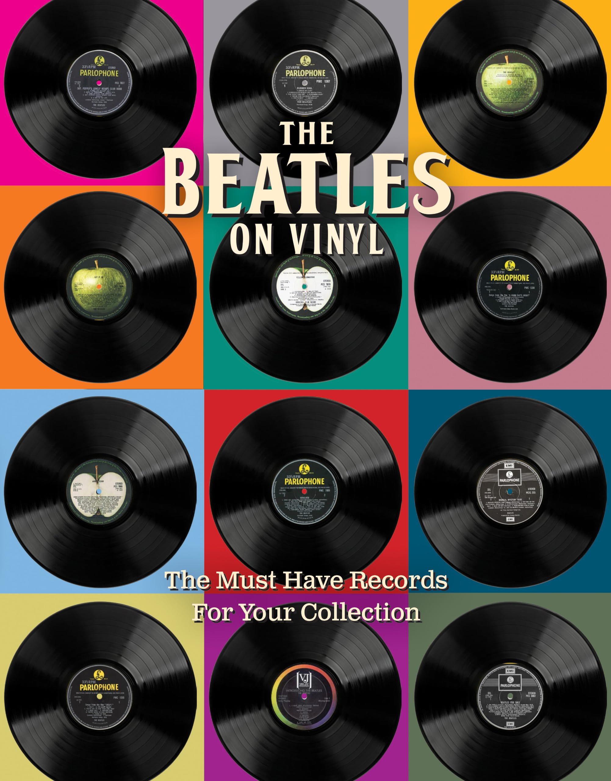 The Beatles on Vinyl: The Must Have Records for Your Collection book