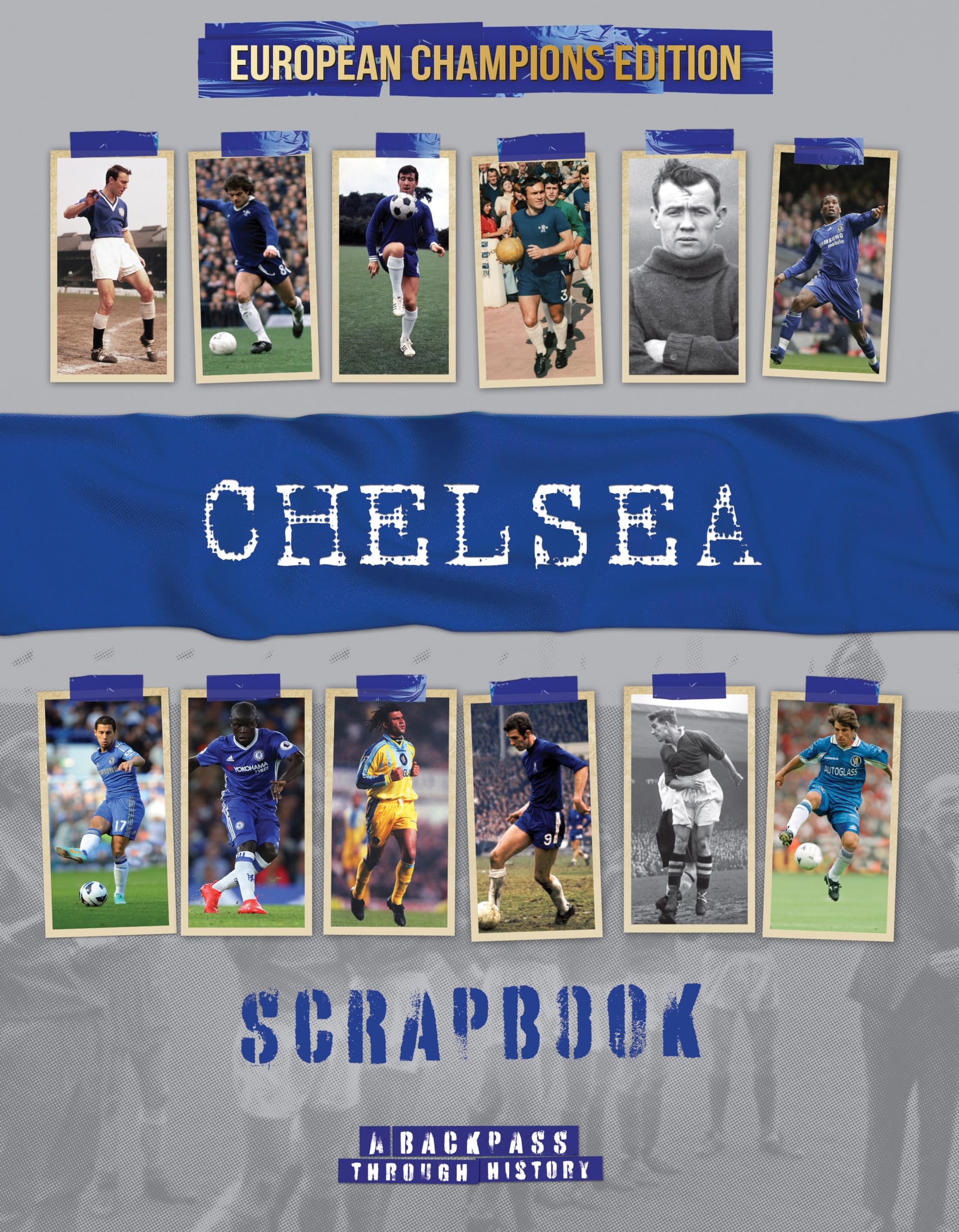 Chelsea Scrapbook: A Backpass Through History the European Champions Edition Leisure & Fun