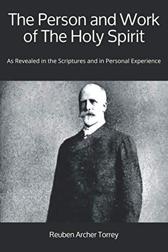 The Person and Work of The Holy Spirit: As Revealed in the Scriptures and in Personal Experience Social Sciences