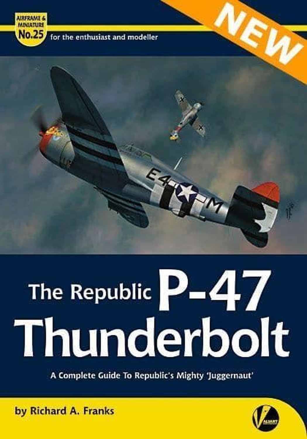 The Republic P-47 Thunderbolt: A Complete Guide To Republic's Mighty 'Juggernaut' book