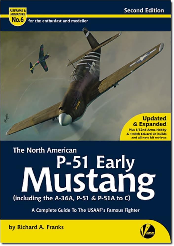 The North American P-51 Early Mustang (including the A-36, P-51 and P-51A to C): A Complete Guide To The USAAF's Famous Fighter (Airframe & Miniature, Band 6) Business & Technology