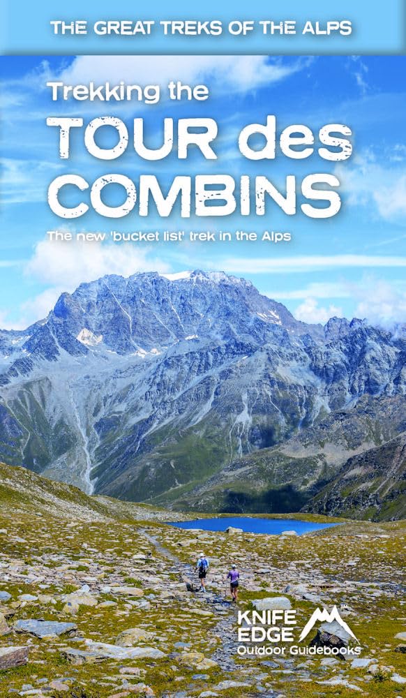 Trekking the Tour Des Combins: Two-Way Trekking Guide with 1:40k Mapping and 10 Different Itineraries book