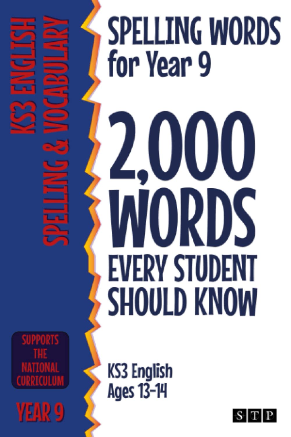 Spelling Words for Year 9: 2,000 Words Every Student Should Know (KS3 English Ages 13-14) book