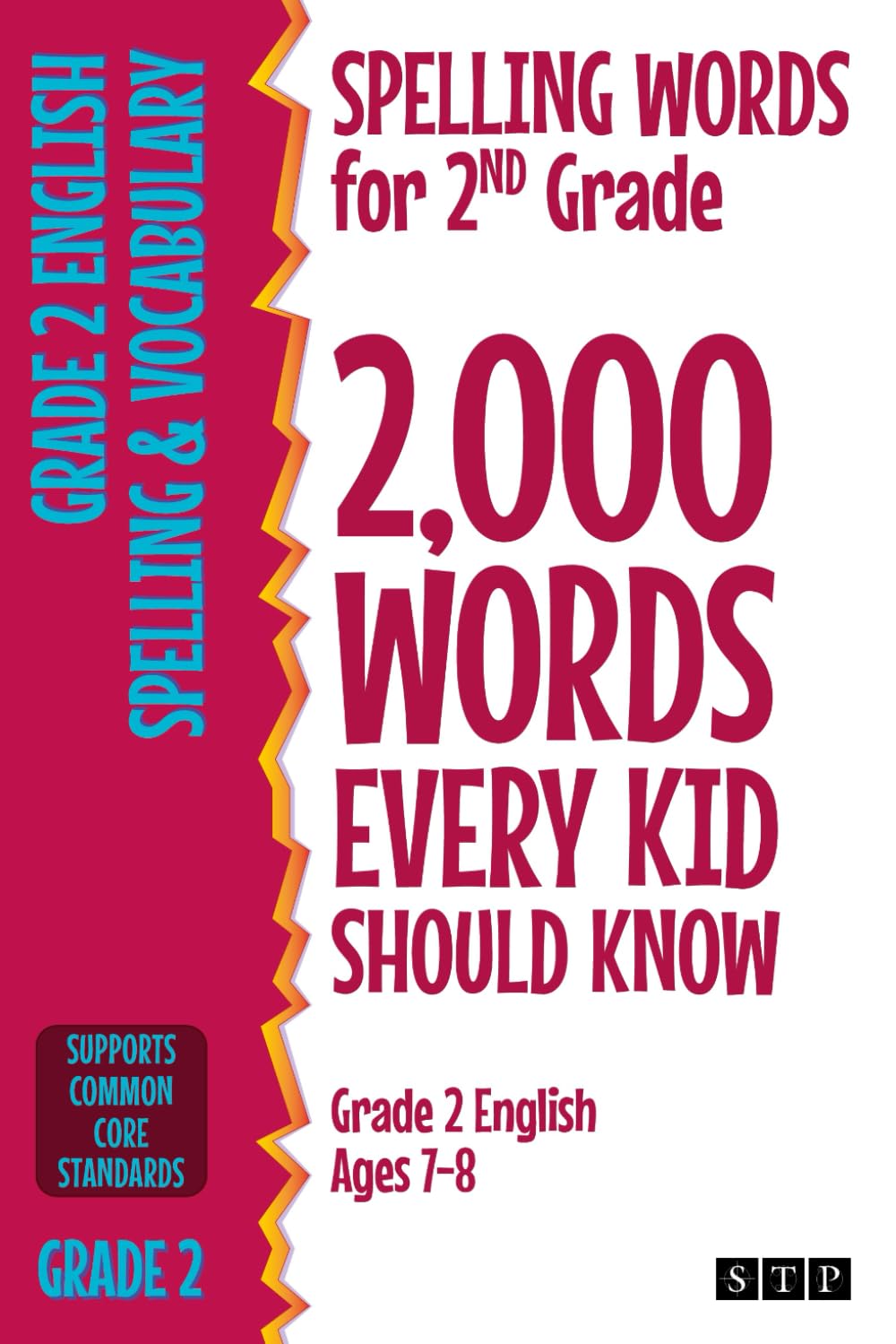 Spelling Words for 2nd Grade: 2,000 Words Every Kid Should Know (Grade 2 English Ages 7-8) (2,000 Spelling Words (US Editions), Band 1) Professional & Reference Books