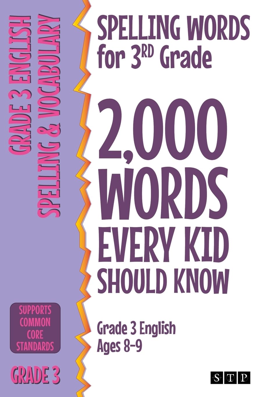 Spelling Words for 3rd Grade: 2,000 Words Every Kid Should Know (Grade 3 English Ages 8-9) (2,000 Spelling Words (US Editions), Band 2) Study Guides