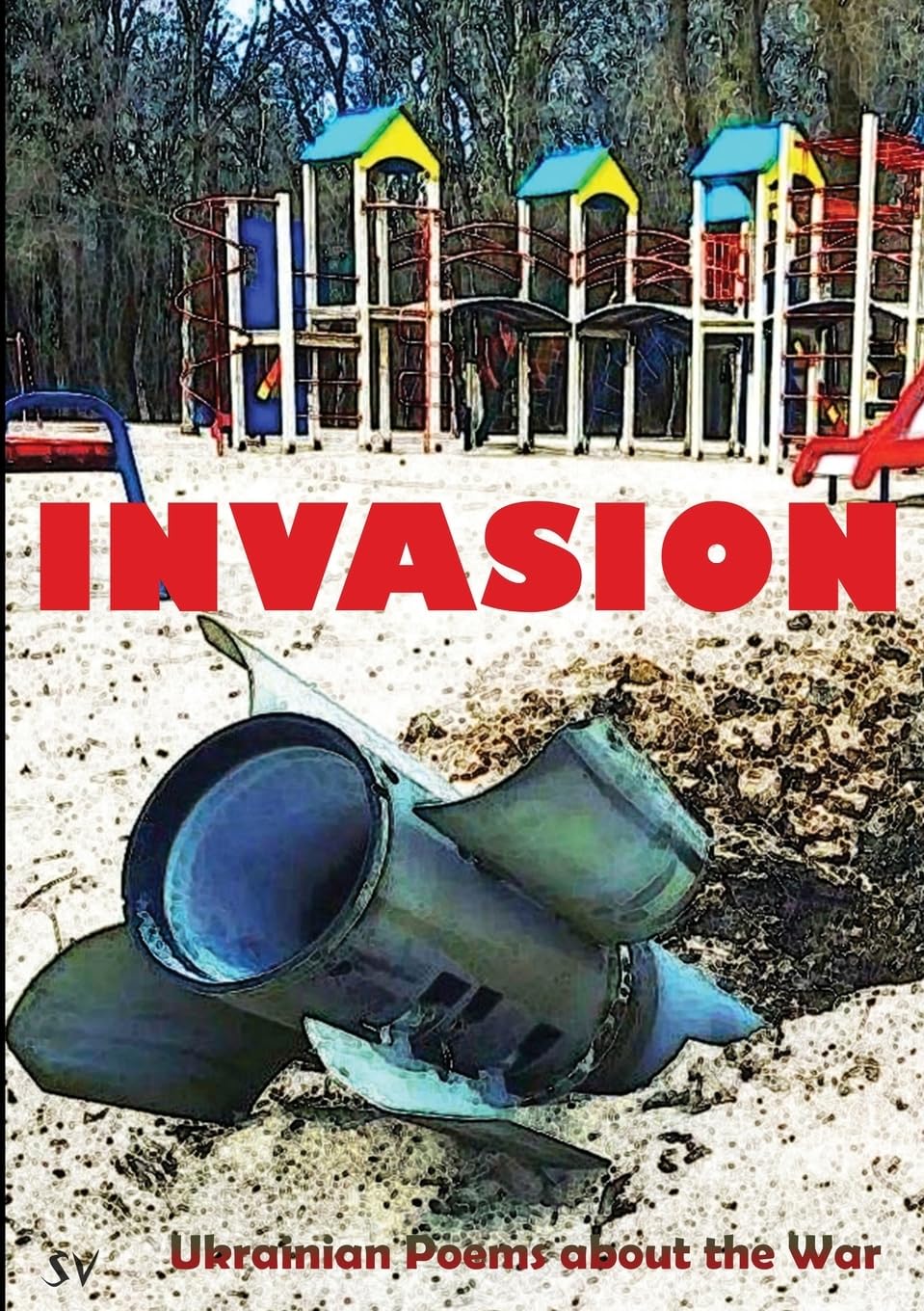 Invasion: Ukrainian Poems about the War Poetry