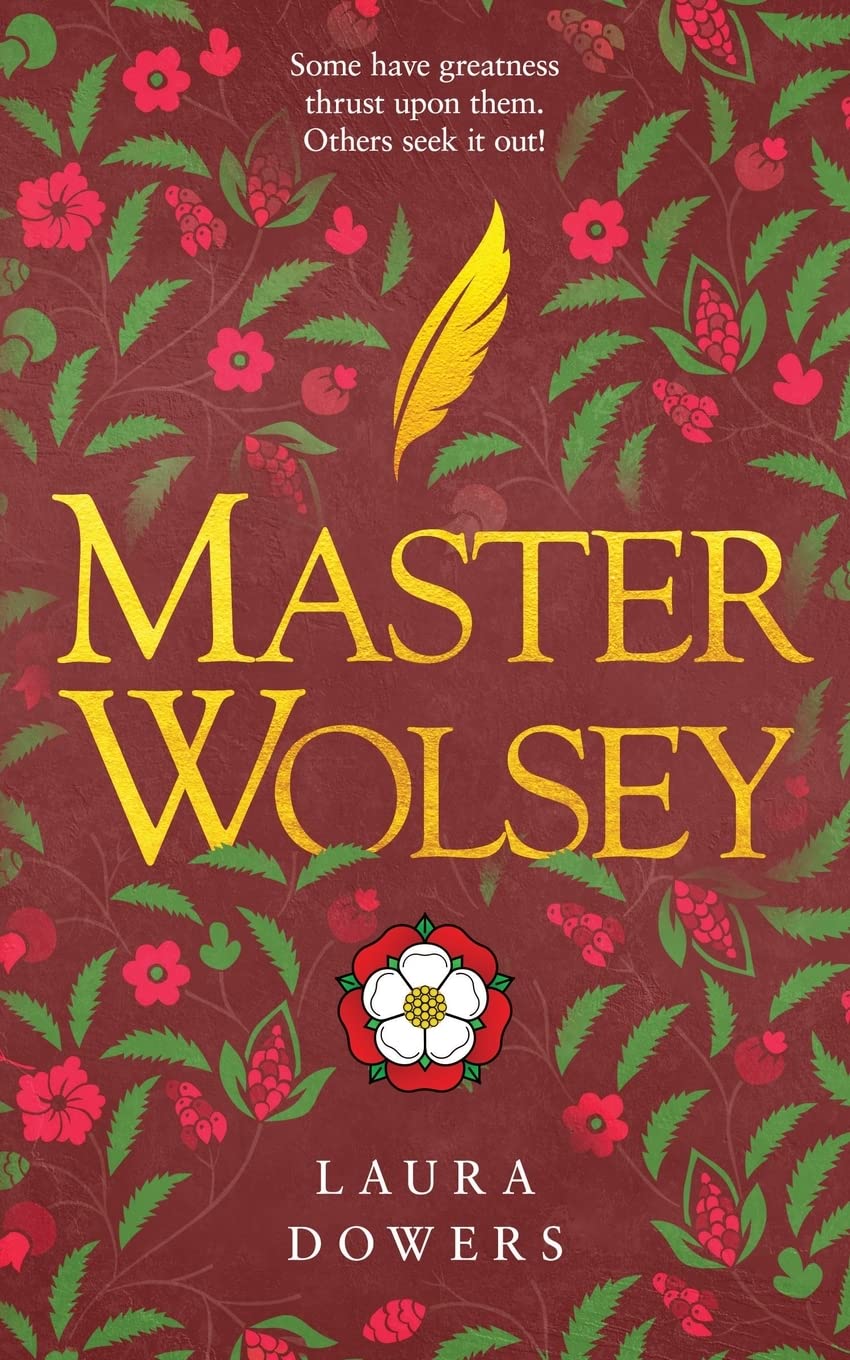 Master Wolsey: A Historical Novel of the Tudor Court: The Thomas Wolsey Trilogy Historical Fiction