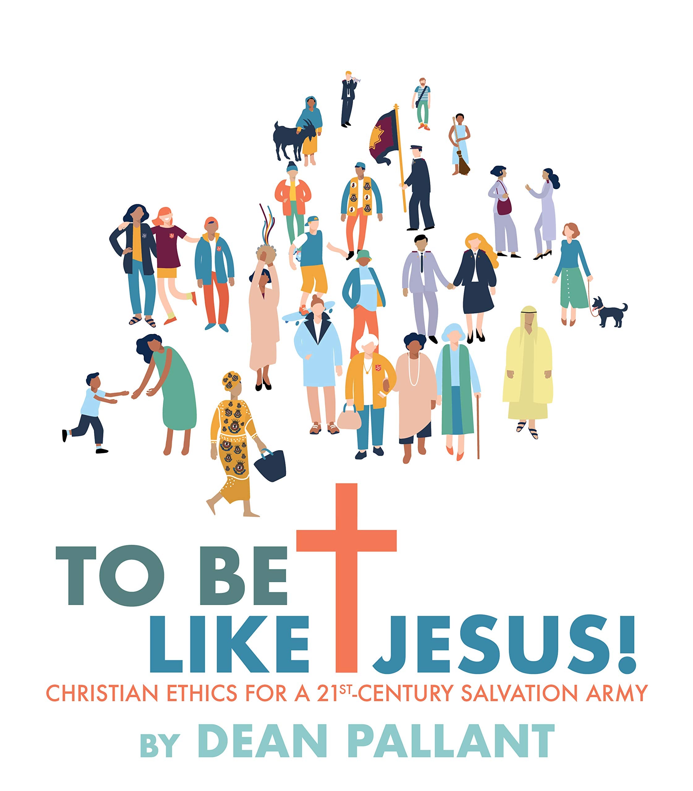 To be like Jesus - Christian Ethics for a 21st Century Salvation Army Books