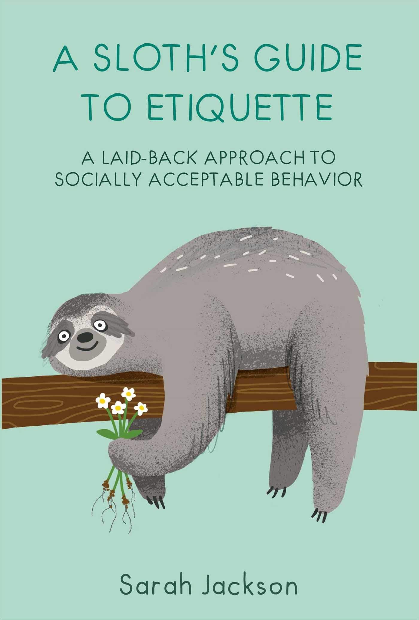 A Sloth's Guide to Etiquette: A laid-back approach to socially acceptable behavior Cartoons
