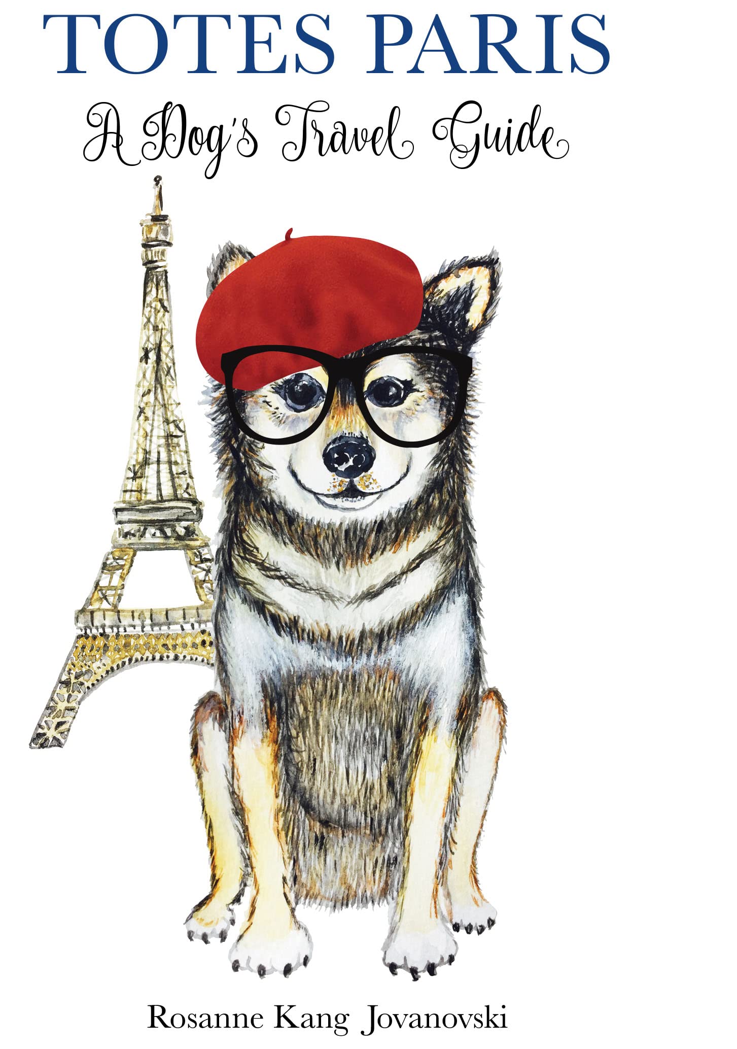 Totes' Paris: A Dog's Travel Guide Leisure, Home & Garden