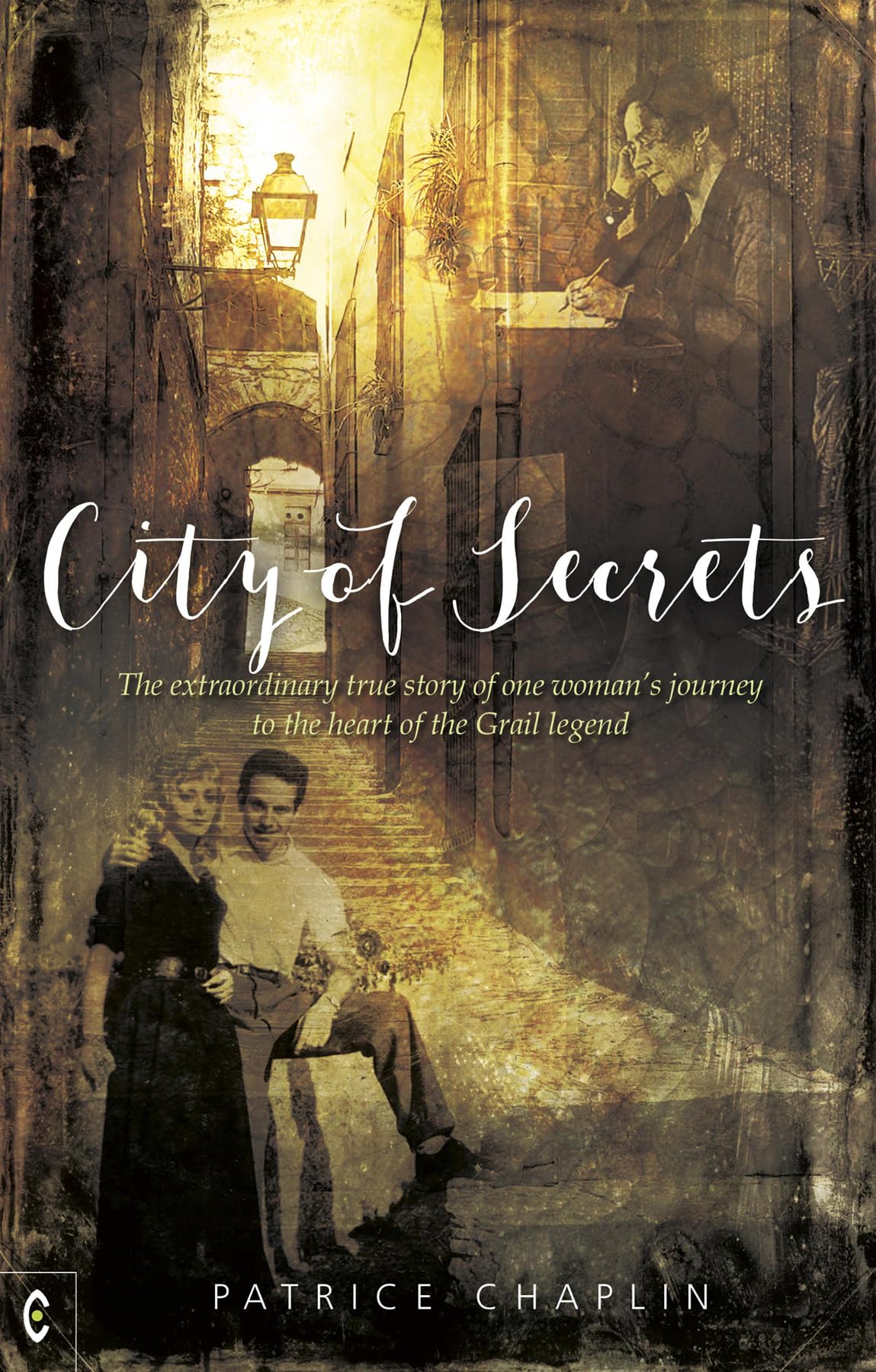 City of Secrets: The Extraordinary True Story of One Woman's Journey to the Heart of the Grail Legend Social Sciences