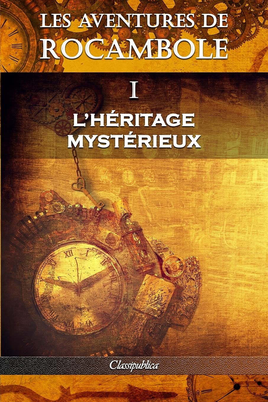 Les aventures de Rocambole I: L'Héritage mystérieux book