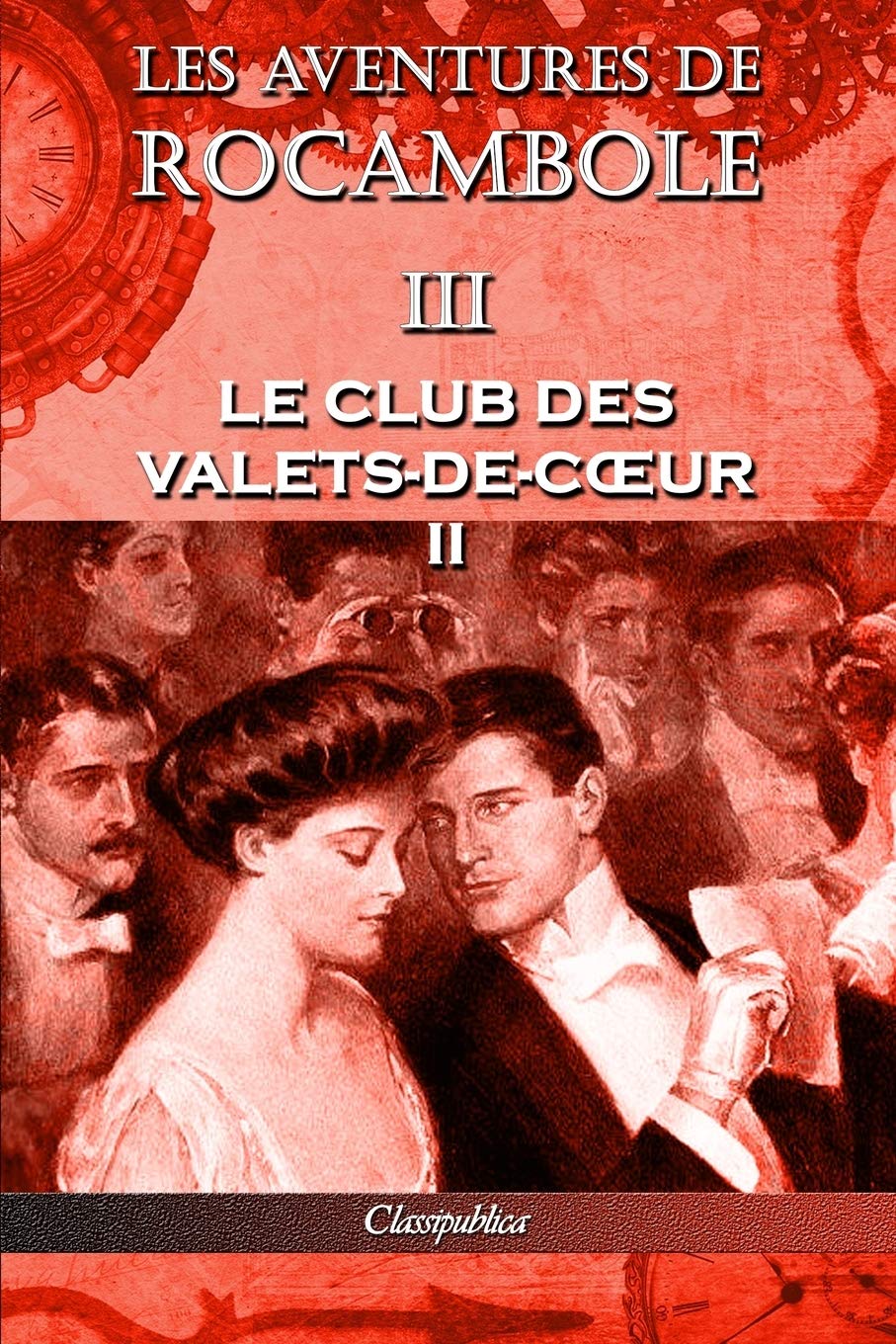 Les aventures de Rocambole III: Le Club des Valets de coeur II book