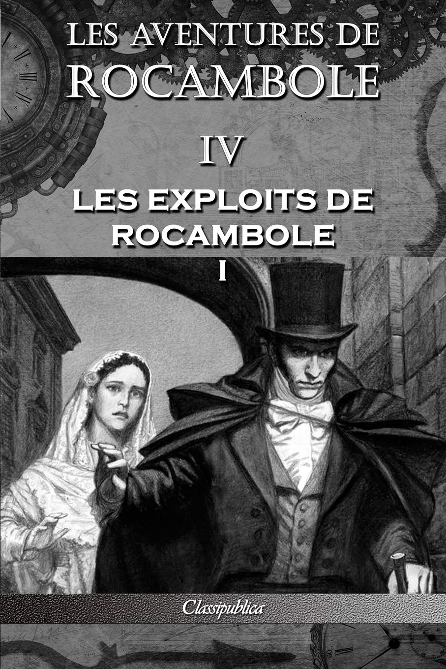 Les aventures de Rocambole IV: Les Exploits de Rocambole I book