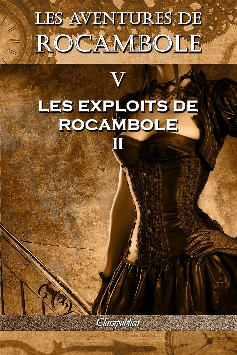 Les aventures de Rocambole V: Les Exploits de Rocambole II book