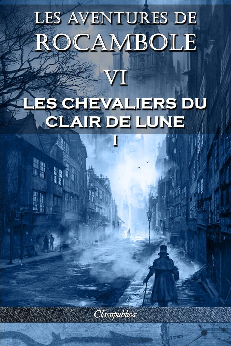 Les aventures de Rocambole VI: Les Chevaliers du clair de lune I book