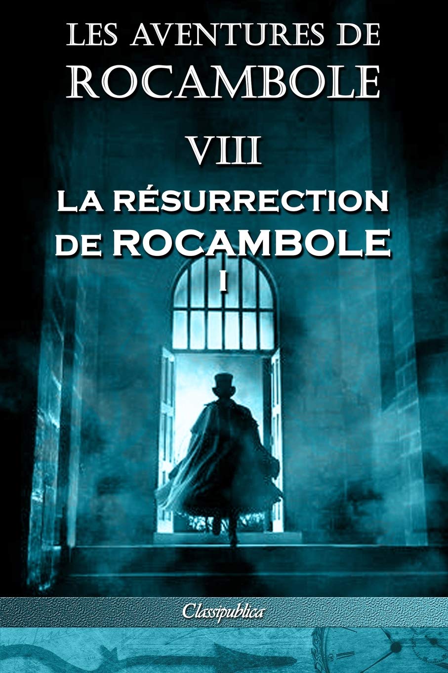 Les aventures de Rocambole VIII: La Résurrection de Rocambole I book