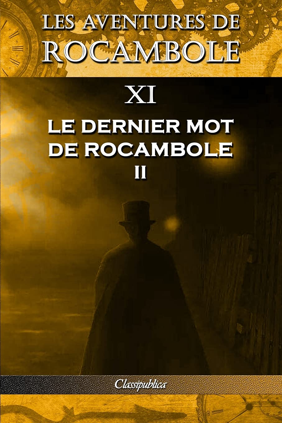 Les aventures de Rocambole XI: Le Dernier mot de Rocambole II book
