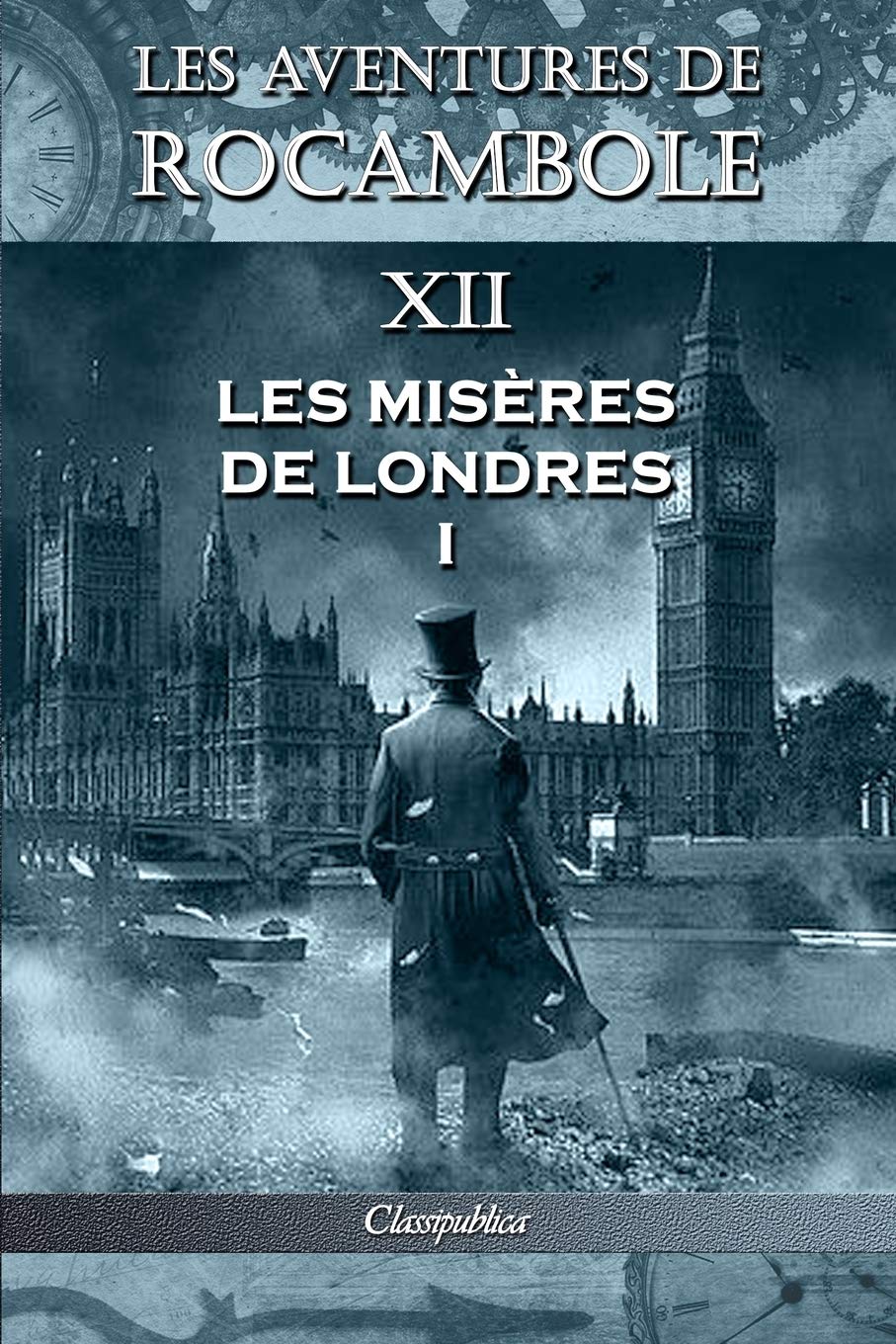 Les aventures de Rocambole XII: Les Misères de Londres I book