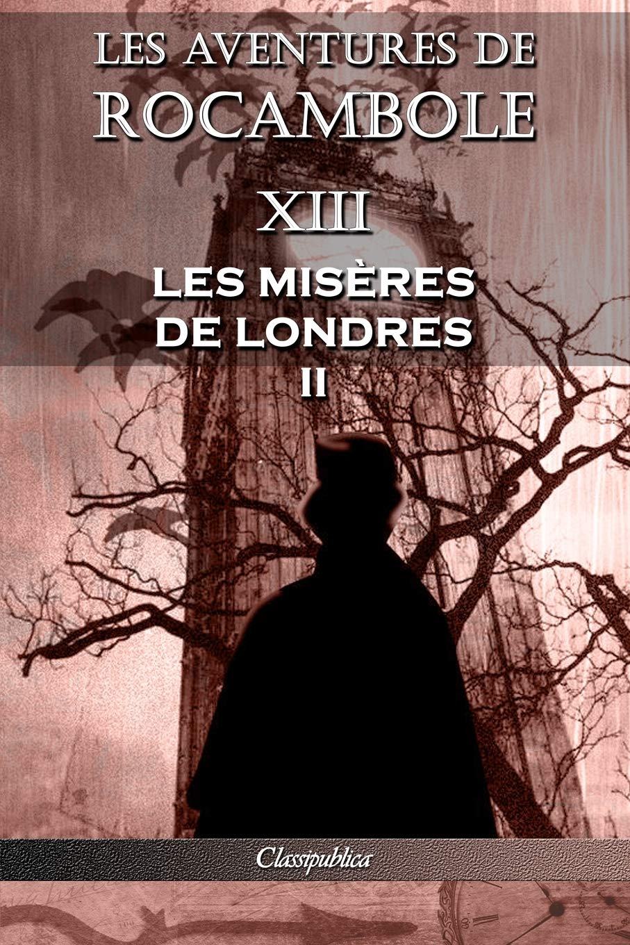 Les aventures de Rocambole XIII: Les Misères de Londres II book