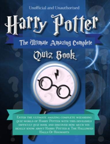 Unofficial Harry Potter - The Ultimate Amazing Complete Quiz Book Leisure, Home & Garden