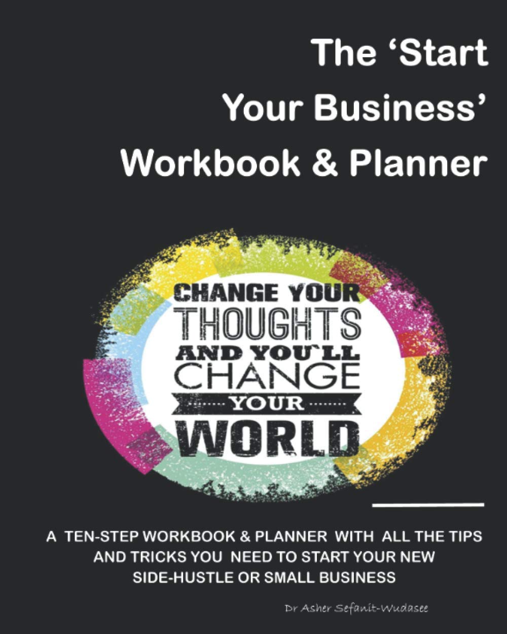 The 'Start Your New Business' Workbook & Planner Business, Finance & Career