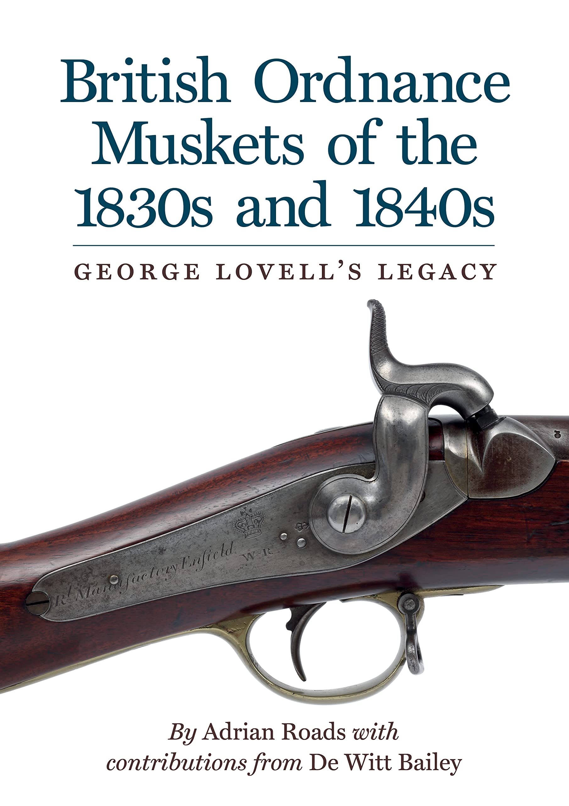 British Ordnance Muskets of The1830s and 1840s: George Lovell's Legacy Social Sciences