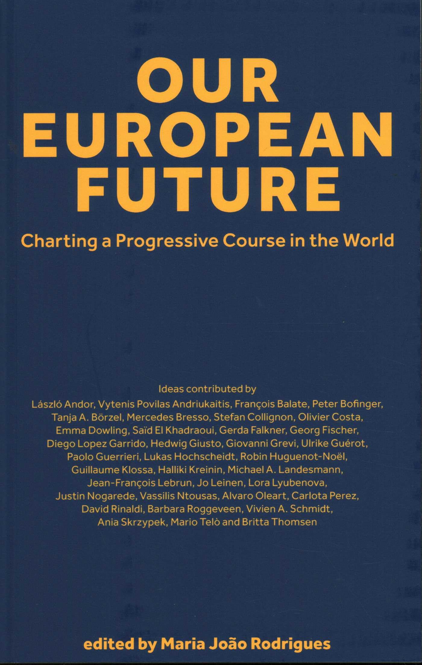 Our European Future: Charting a Progressive Course in the World Business, Finance & Career