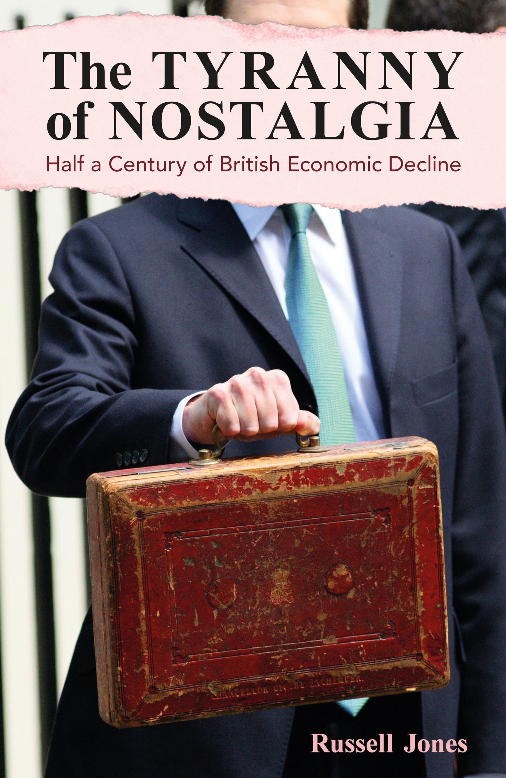 The Tyranny of Nostalgia: Half a Century of British Economic Decline Business, Finance & Career