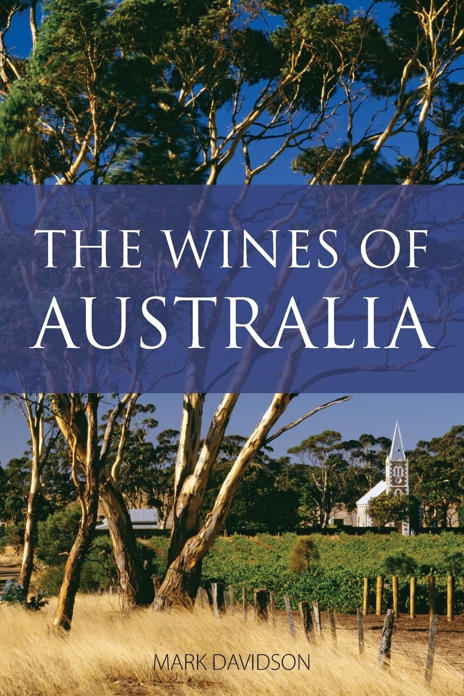 The wines of Australia (The Infinite Ideas Classic Wine Library) Business, Finance & Career