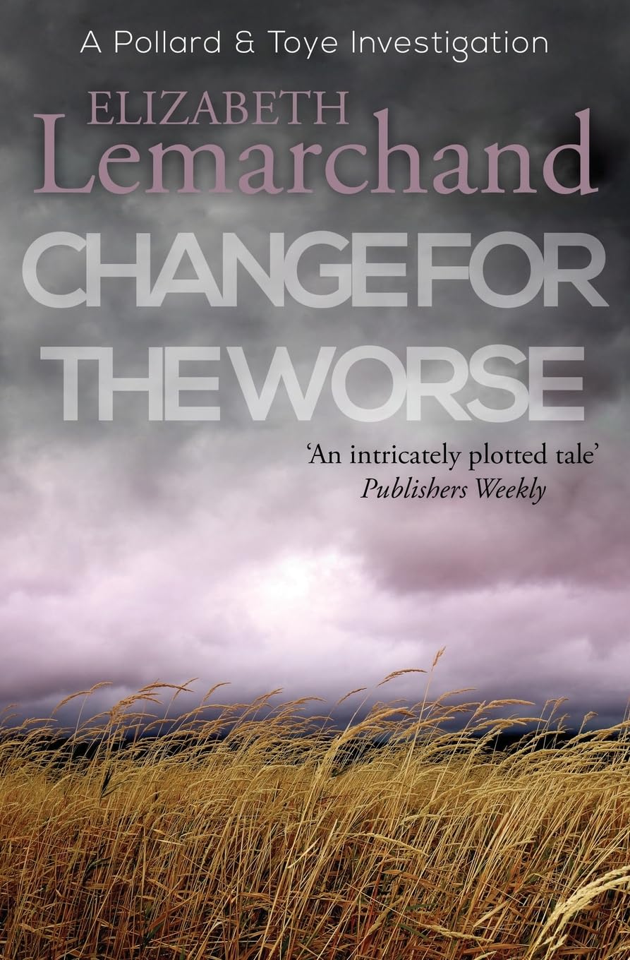 Change For The Worse (Pollard & Toye Investigations, Band 11) Contemporary literature