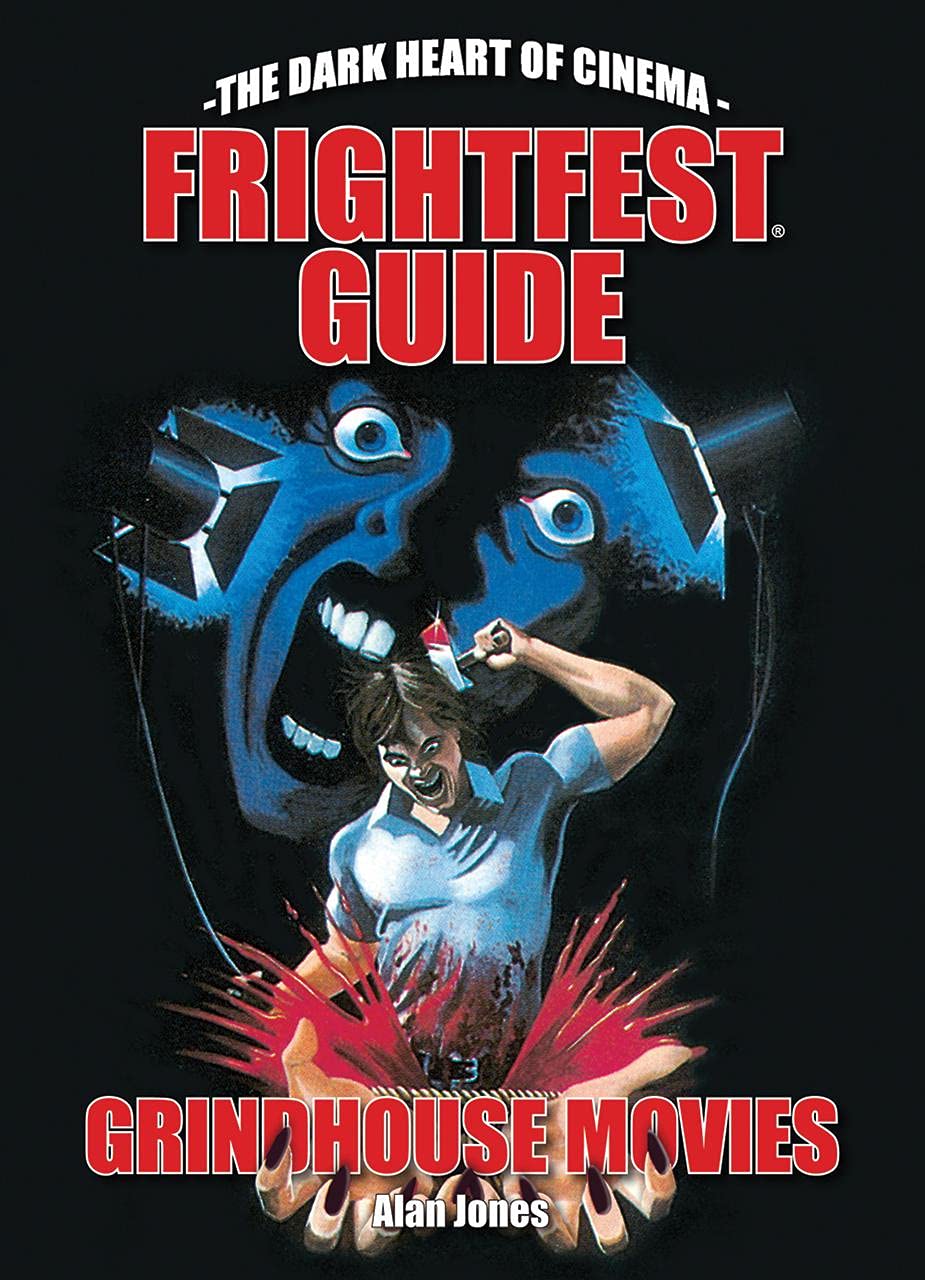 Frightfest Guide to Grindhouse Movies (Frightfest Guides, 5) Film, Art & Culture