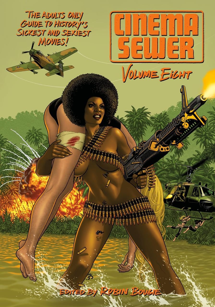 Cinema Sewer 8: The Adults Only Guide to History's Sickest and Sexiest Movies! Horror & Mystery