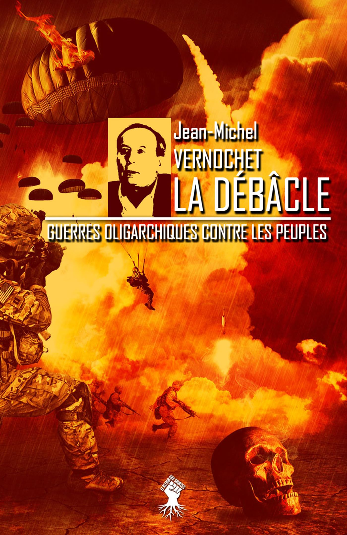 La débacle - Guerres oligarchiques contre les peuples book