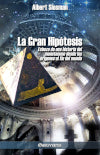 La Gran Hipótesis : Esbozo de una historia del monoteísmo desde los orígenes al fin del mundo book