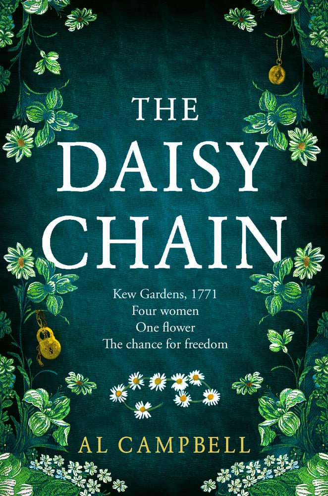 The Daisy Chain: Kew Gardens, 1771, Four Women, One Flower, the Chance for Freedom Historical Fiction