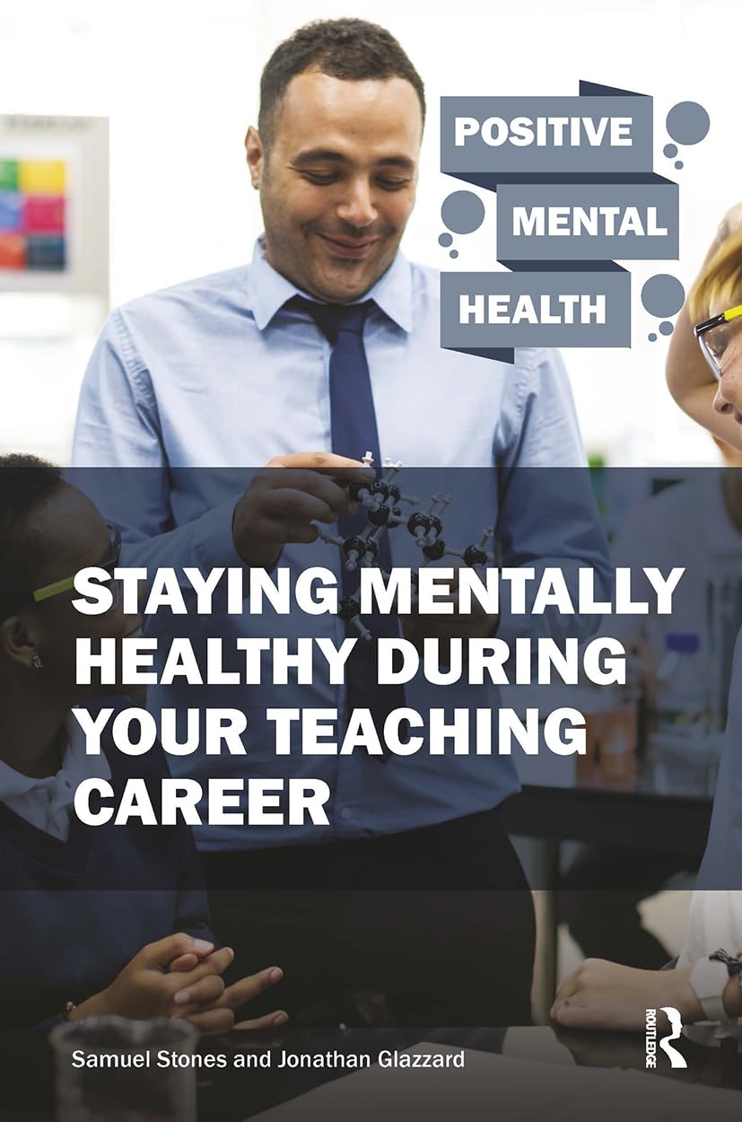 Staying Mentally Healthy During Your Teaching Career Medicine