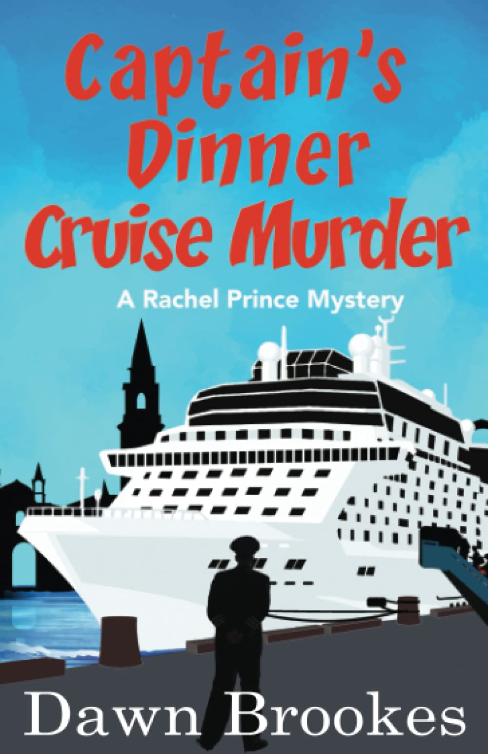 Captain's Dinner Cruise Murder (A Rachel Prince Mystery, Band 10) Contemporary literature