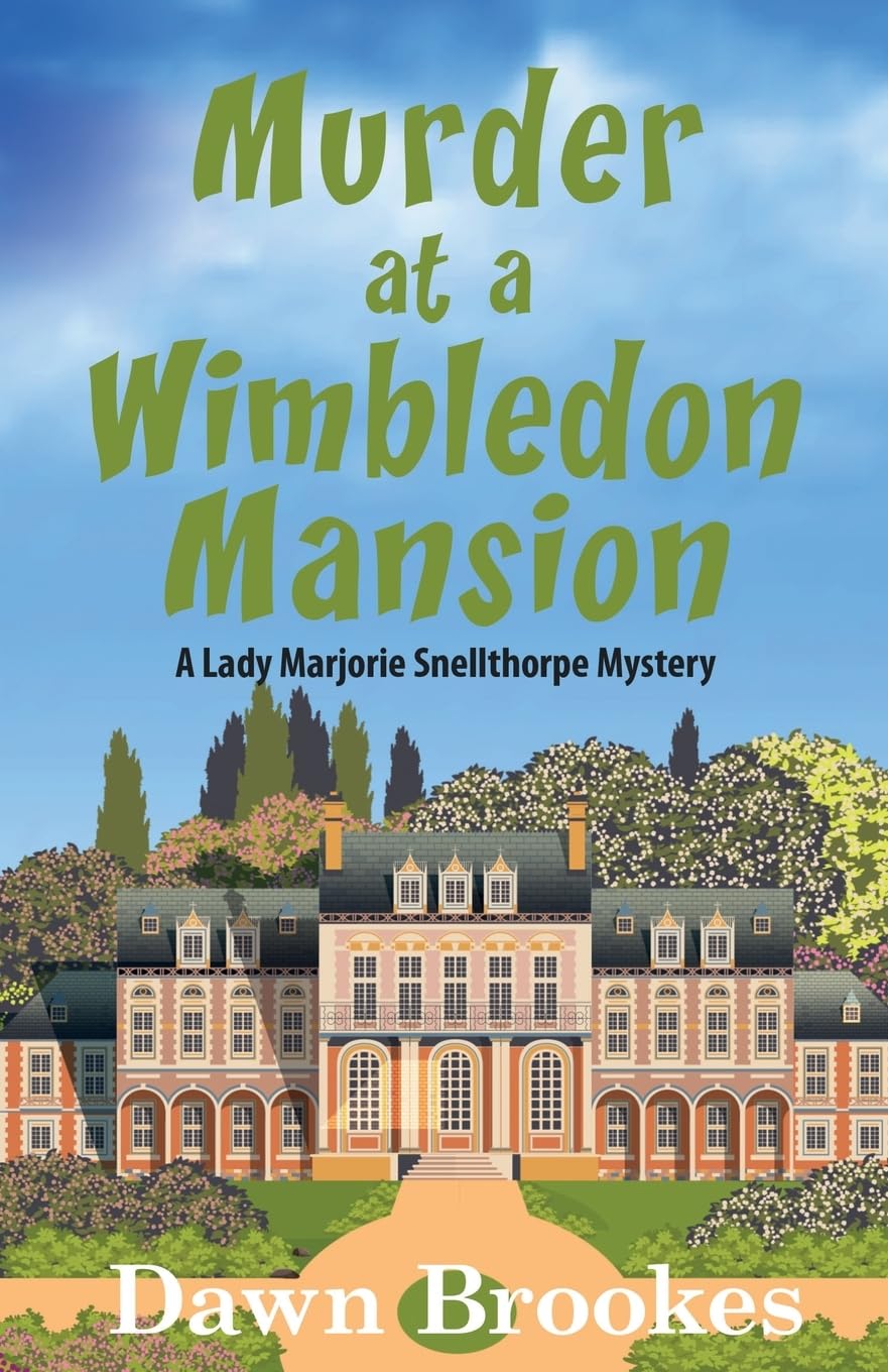 Murder at a Wimbledon Mansion (A Lady Marjorie Snellthorpe Mystery, Band 4) Contemporary literature