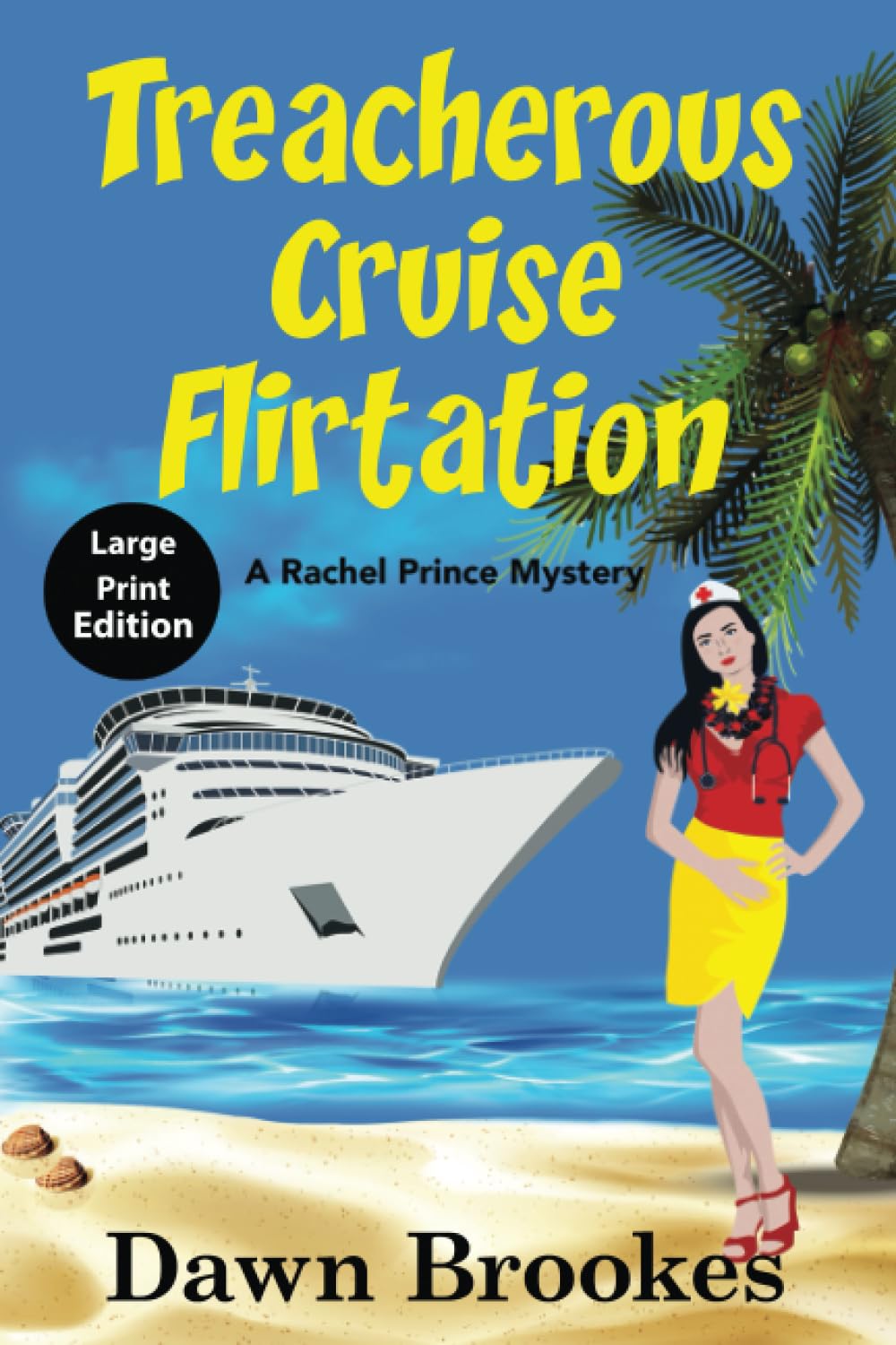 Treacherous Cruise Flirtation Large Print Edition (A Rachel Prince Mystery Large Print, Band 12) Action & Adventure