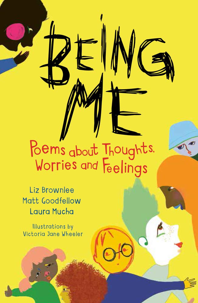 Being Me: Poems About Thoughts, Worries and Feelings Poetry